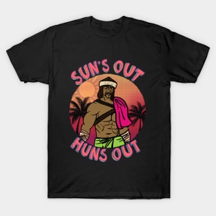 Sun’s out, Huns out! T-Shirt